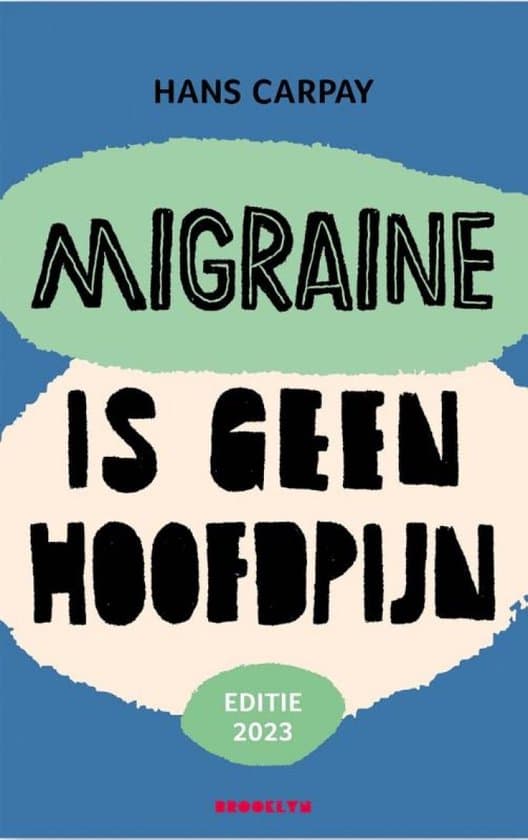 Boek: Migraine is geen hoofdpijn door Dr. Hans Carpay